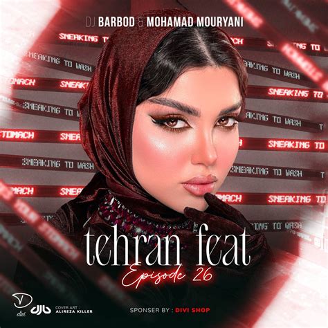 lyrics tehran feat 3 dj barbod & mohamad mouryani|پخش آنلاین آهنگ Tehran Feat 3 از DJ Barbod, Mohamad .